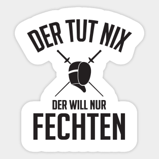 Der will nur fechten Sticker